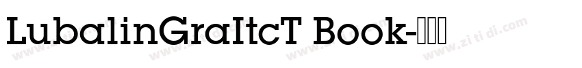 LubalinGraItcT Book字体转换